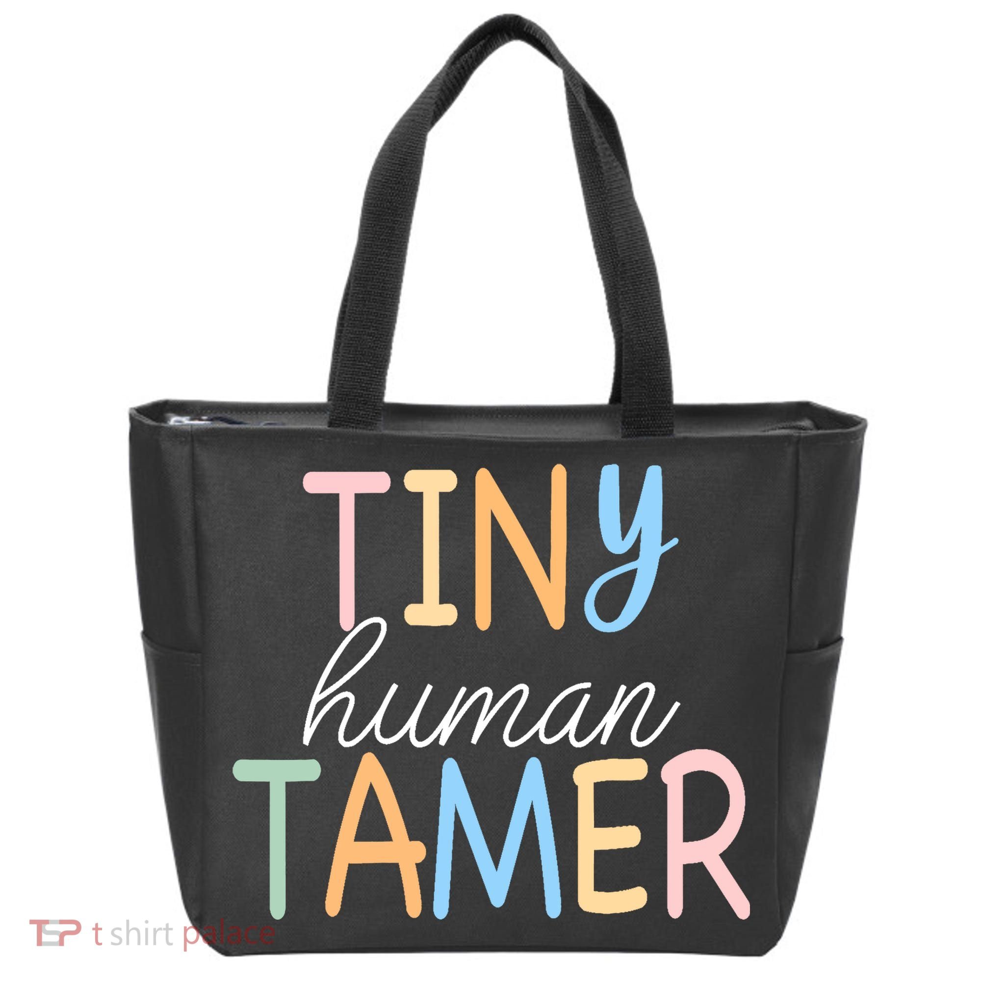 Tiny Human Tamer Daycare Provider Teacher Life Wo Gift Tote Bag