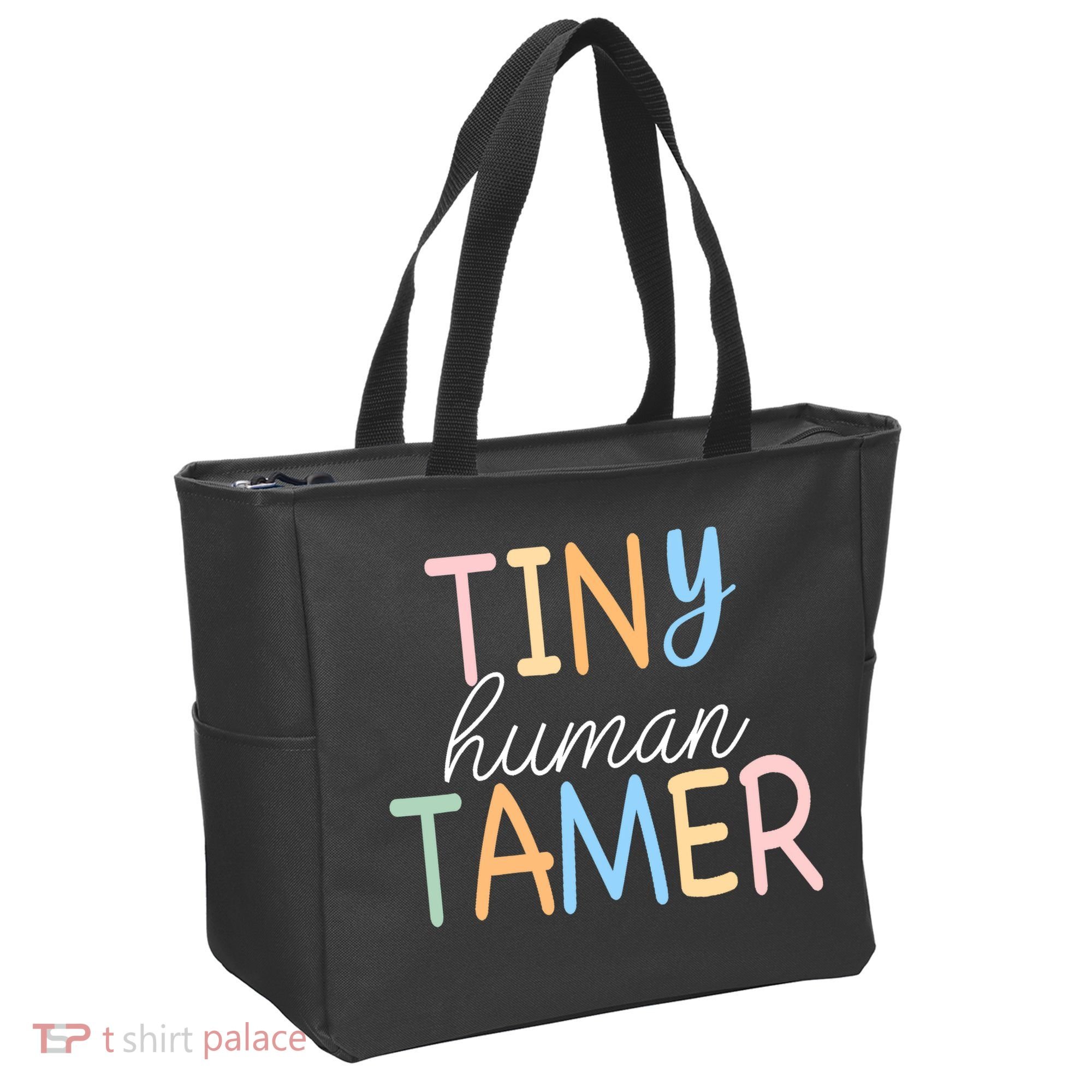 Tiny Human Tamer Daycare Provider Teacher Life Wo Gift Tote Bag
