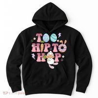 Too Hip To Hop Cute Easter Bunny Holiday Hoodie thumb 0