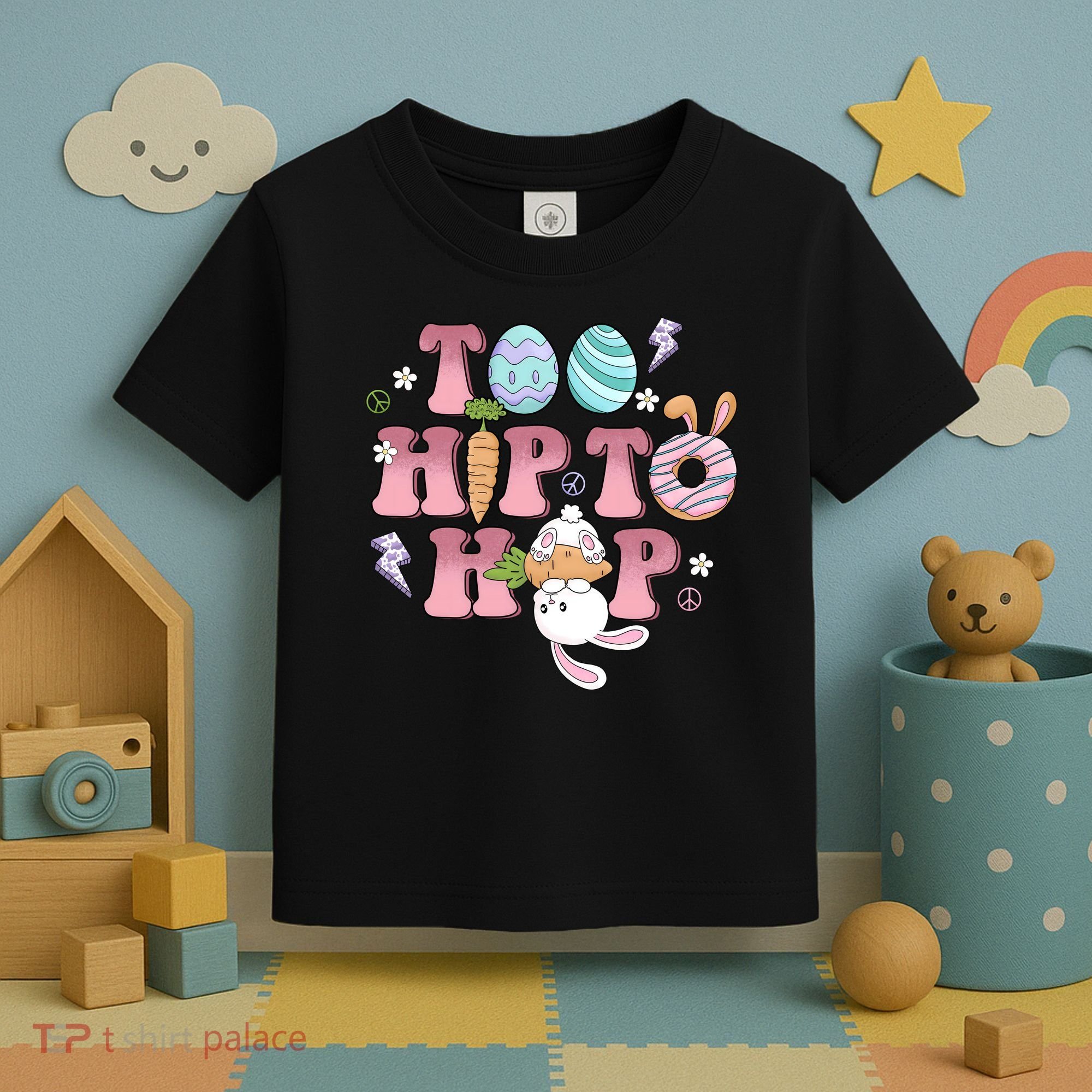Too Hip To Hop Cute Easter Bunny Holiday Toddler T-Shirt