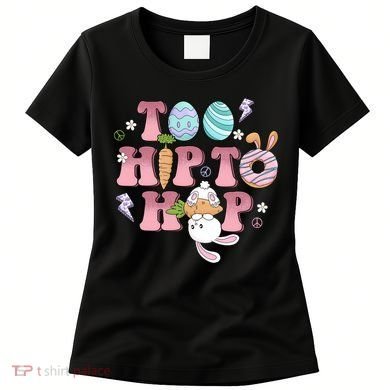 Too Hip To Hop Cute Easter Bunny Holiday Women's T-Shirt