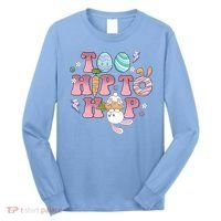Too Hip To Hop Cute Easter Bunny Holiday Long Sleeve Shirt thumb 0