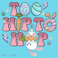 Too Hip To Hop Cute Easter Bunny Holiday T-Shirt thumb 6