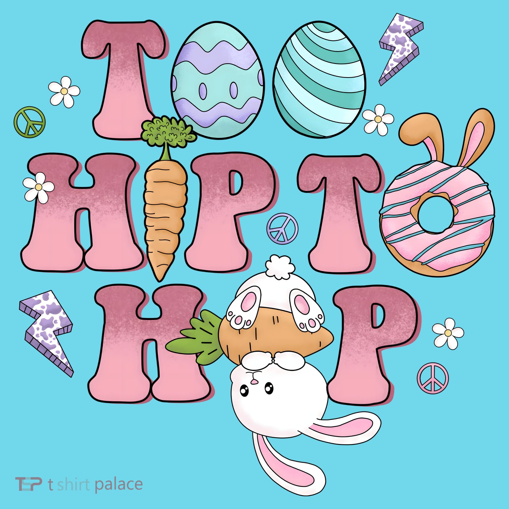 Too Hip To Hop Cute Easter Bunny Holiday T-Shirt