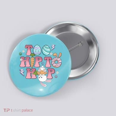 Too Hip To Hop Cute Easter Bunny Holiday Button