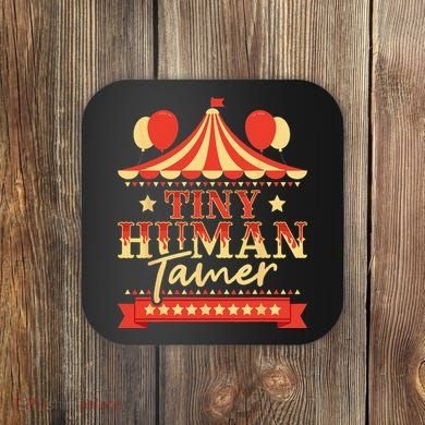 Tiny Human Tamer Circus Birthday Party Circus Costume Coaster