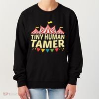 Tiny Human Tamer Funny Aesthetic Circus Art Carnival Women's Sweatshirt thumb 0
