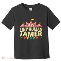 Tiny Human Tamer Funny Aesthetic Circus Art Carnival Toddler T-Shirt thumb 0