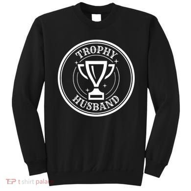 Trophy Husband Sweatshirt