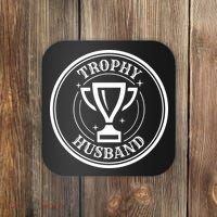 Trophy Husband Coaster thumb 0