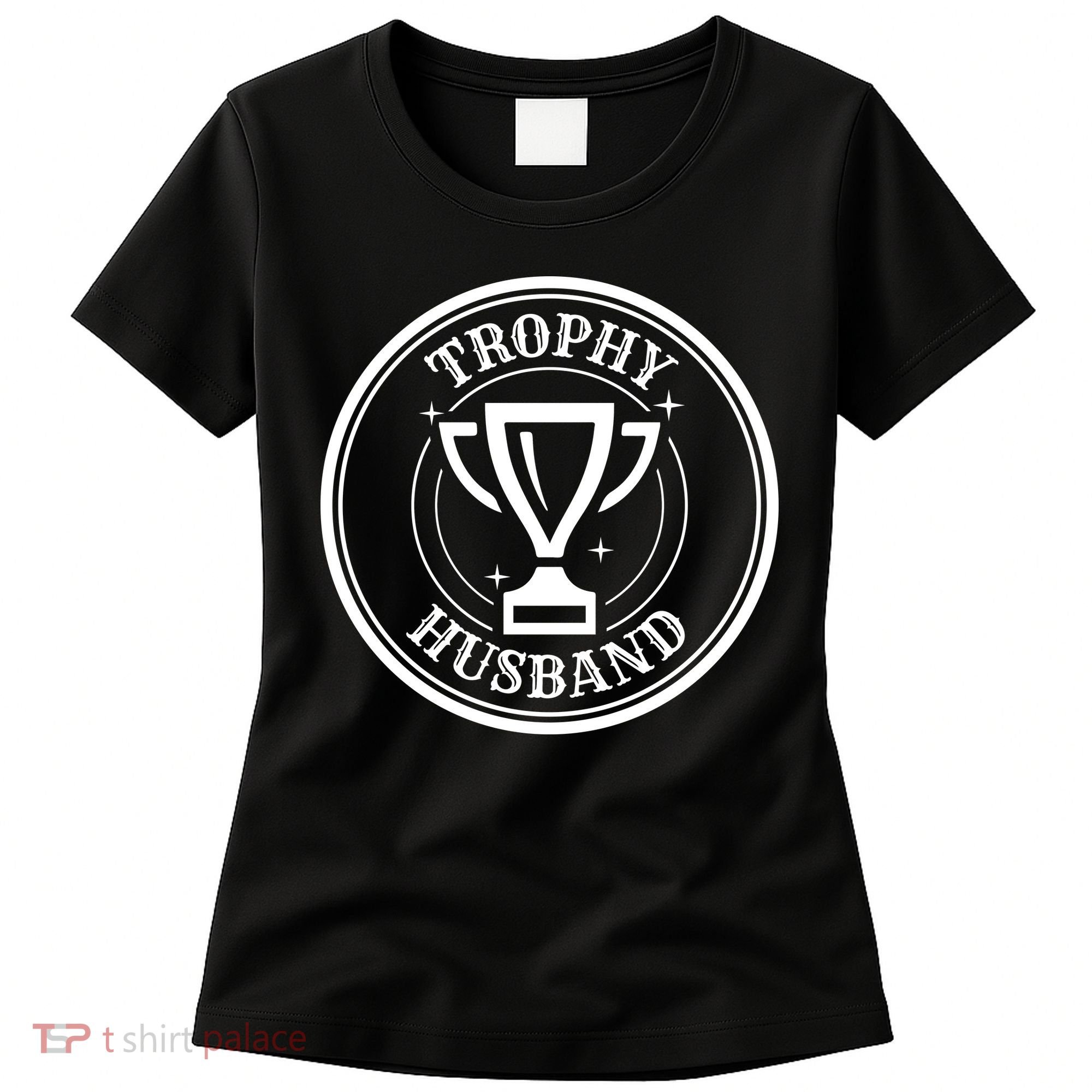 Trophy Husband Women's T-Shirt