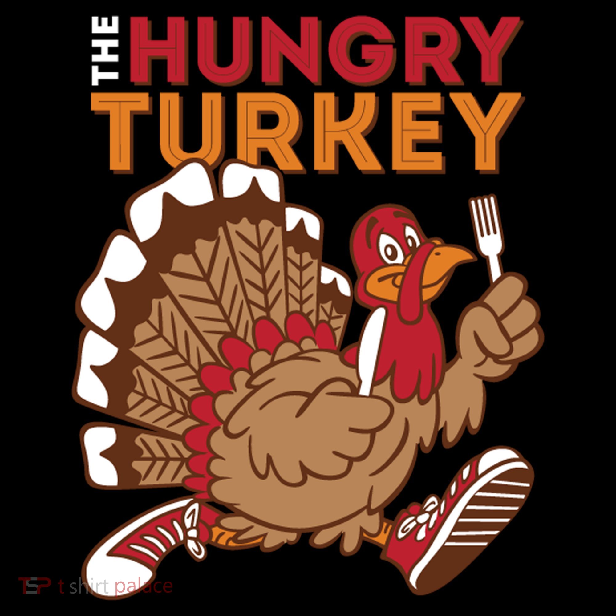 The Hungry Turkey Funny Thanksgiving Women's Hoodie