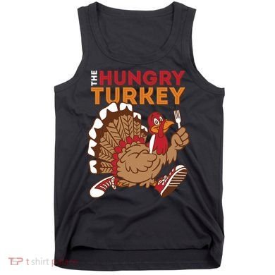 The Hungry Turkey Funny Thanksgiving Tank Top