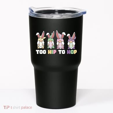 Too Hip To Hop Easter Eggs Gnome Tumbler