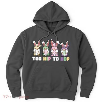 Too Hip To Hop Easter Eggs Gnome Hoodie