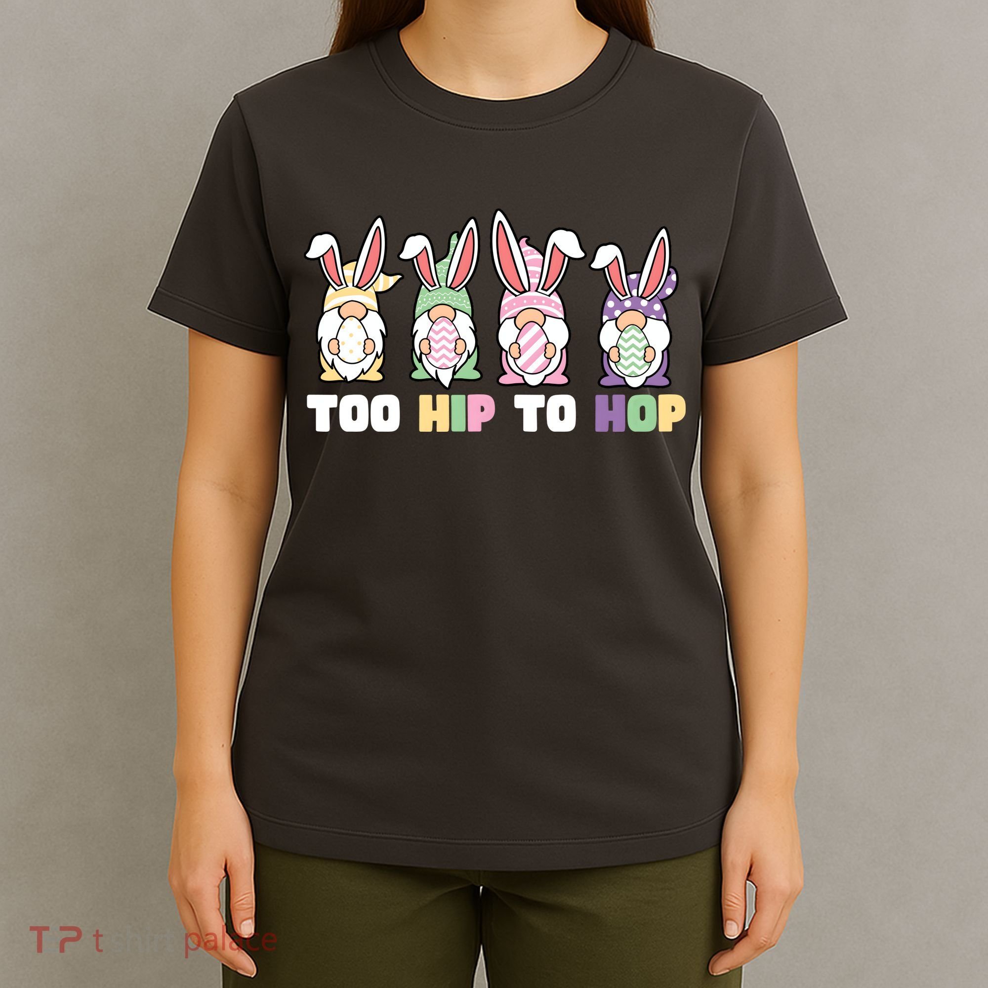 Too Hip To Hop Easter Eggs Gnome T-Shirt