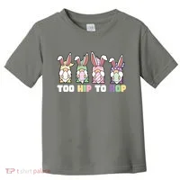 Too Hip To Hop Easter Eggs Gnome Toddler T-Shirt thumb 0