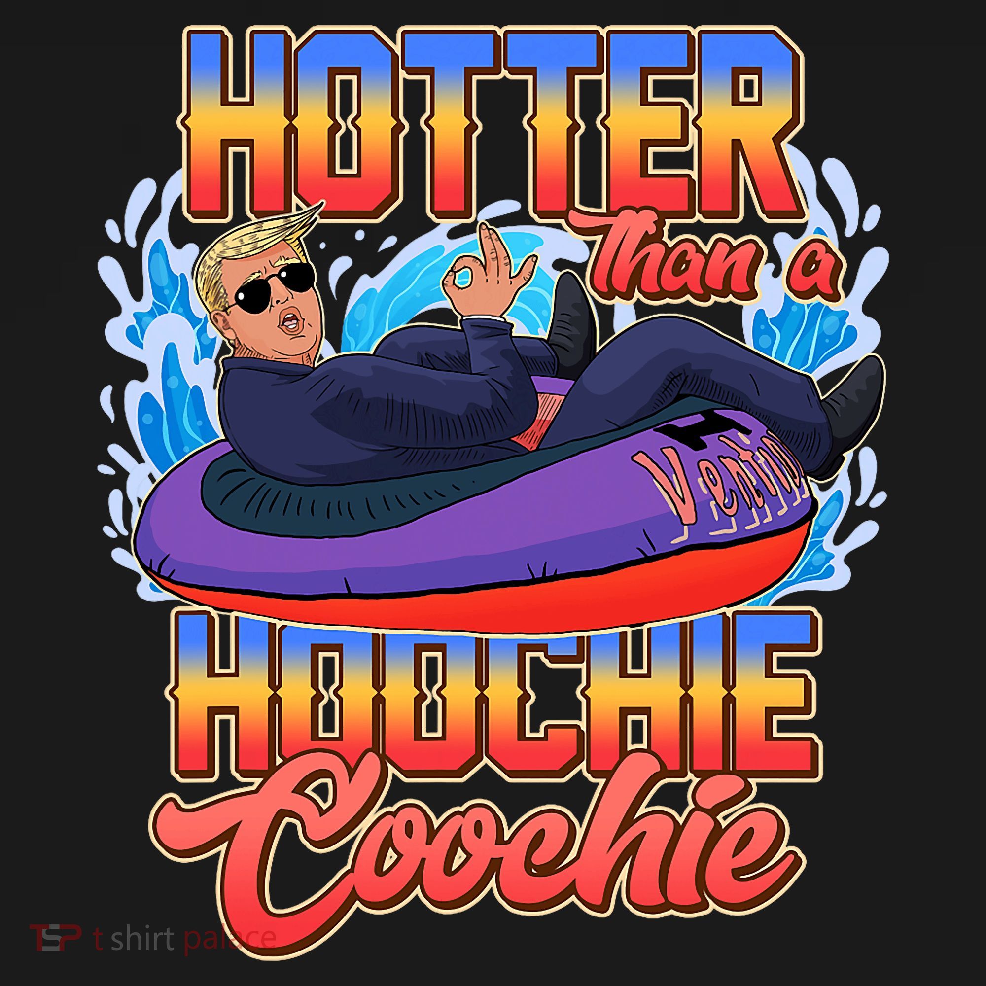 Trump Hotter Than A Hoochie Coochie Funny Hoodie