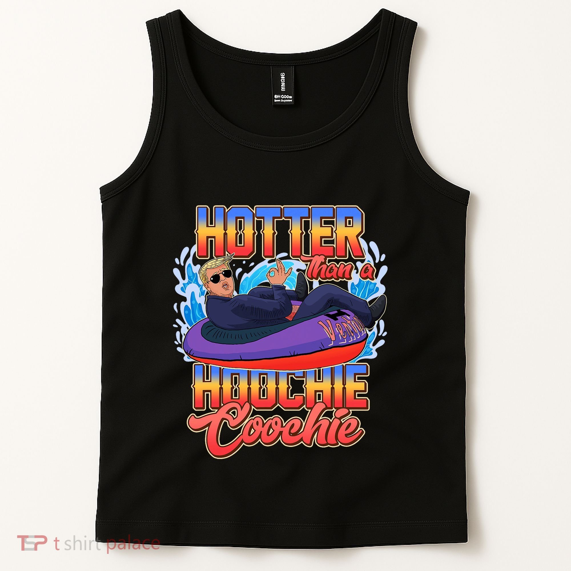 Trump Hotter Than A Hoochie Coochie Funny Tank Top