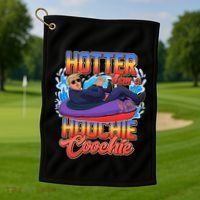 Trump Hotter Than A Hoochie Coochie Funny Golf Towel thumb 1