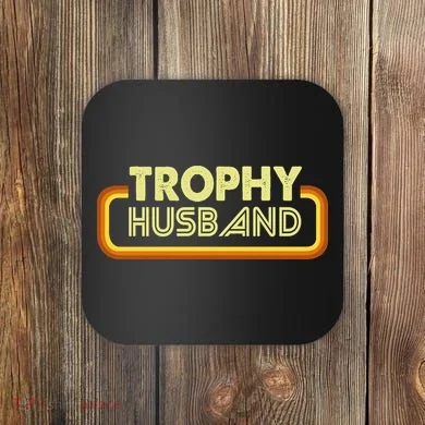 Trophy Husband Coaster