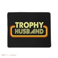 Trophy Husband Mousepad thumb 0
