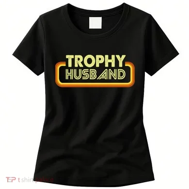 Trophy Husband Women's T-Shirt