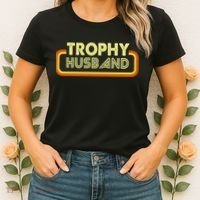 Trophy Husband Women's T-Shirt thumb 2