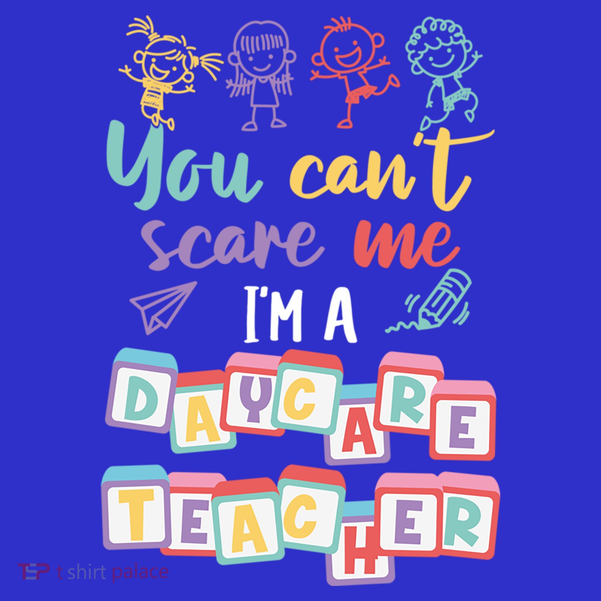 Tiny Hu Tamer You CanT Scare Me IM A Daycare Teacher Gift Women's Tank Top