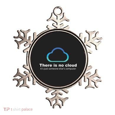Tech Humor There Is No Cloud Just Someone Elses Computer Ornament
