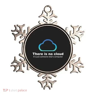 Tech Humor There Is No Cloud Just Someone Elses Computer Ornament