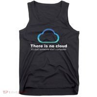 Tech Humor There Is No Cloud Just Someone Elses Computer Tank Top thumb 0
