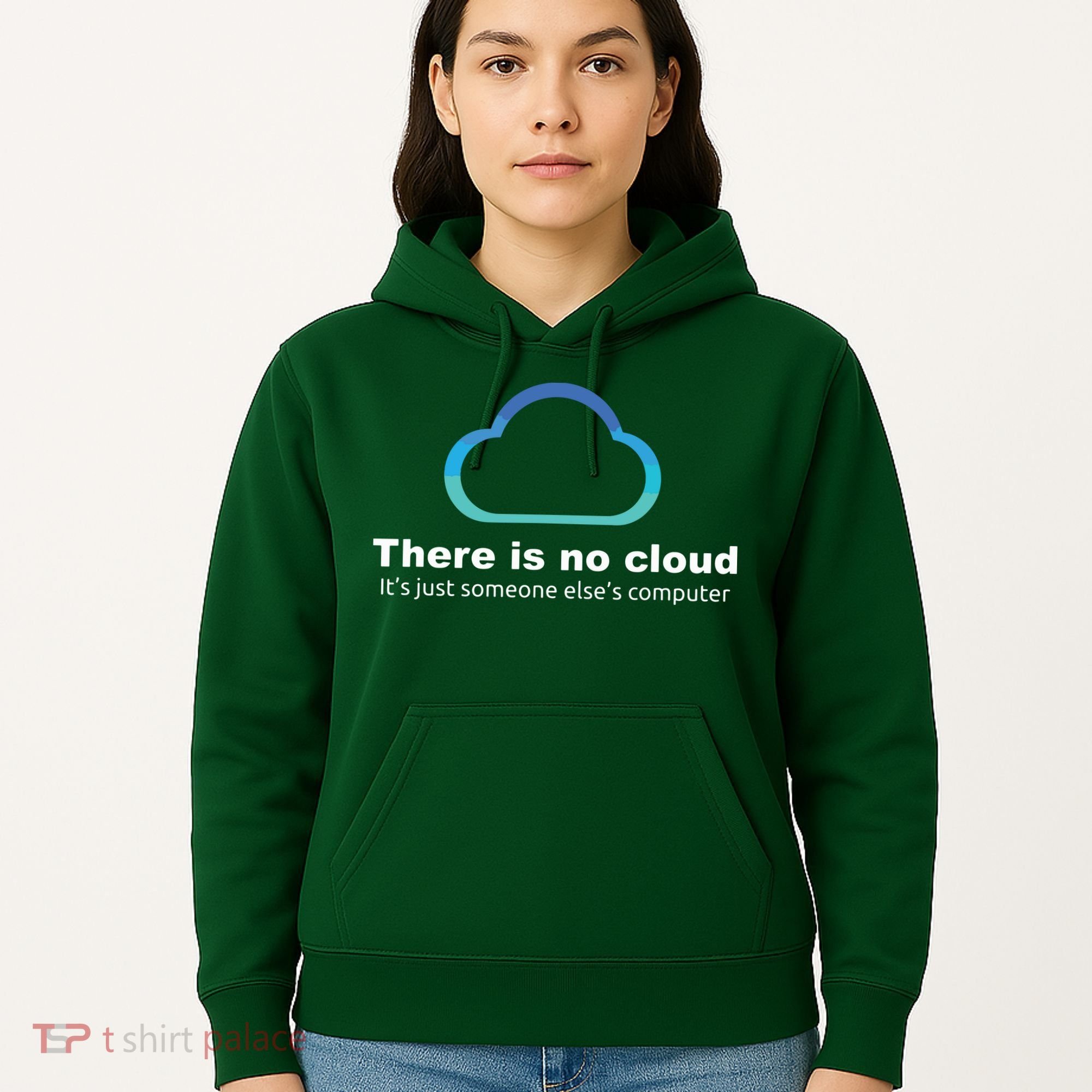 Tech Humor There Is No Cloud Just Someone Elses Computer Hoodie