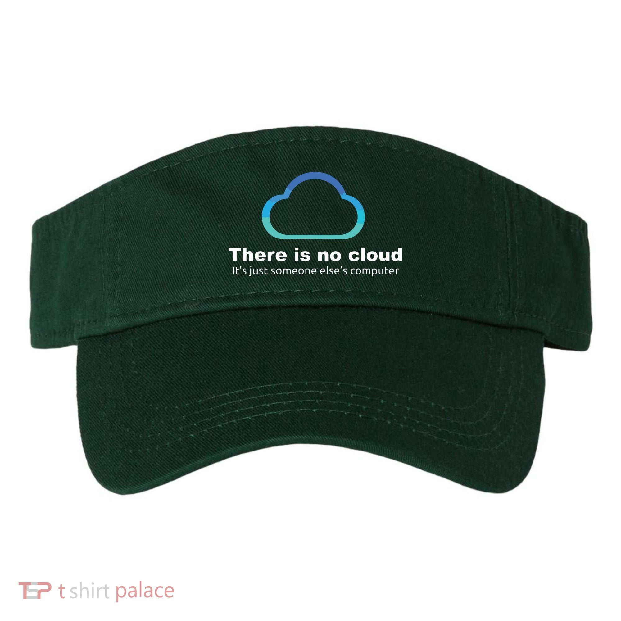Tech Humor There Is No Cloud Just Someone Elses Computer Visor