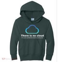 Tech Humor There Is No Cloud Just Someone Elses Computer Kids Hoodie thumb 0