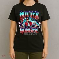 Trump Hotter Than A Hoochie Coochie T-Shirt thumb 4