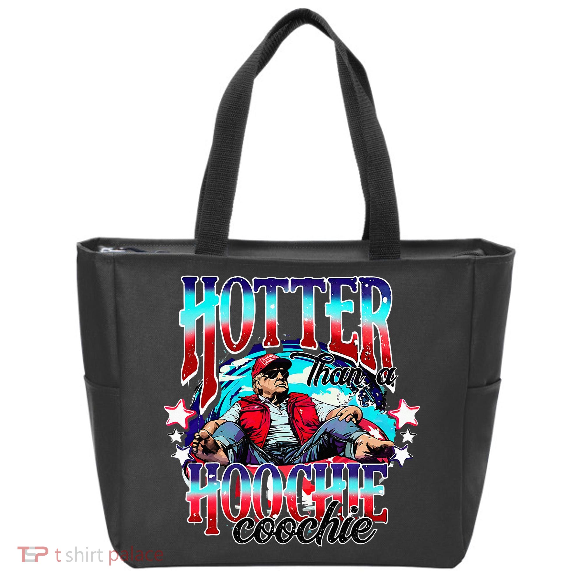 Trump Hotter Than A Hoochie Coochie Tote Bag
