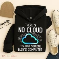 Tech Humor There Is No Cloud, Just Someone Else's Computer Hoodie thumb 4