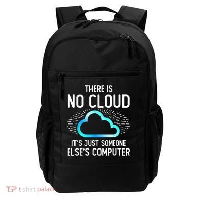 Tech Humor There Is No Cloud, Just Someone Else's Computer Backpack