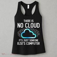 Tech Humor There Is No Cloud, Just Someone Else's Computer Women's Tank Top thumb 3