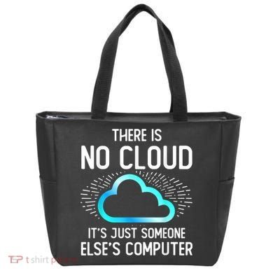 Tech Humor There Is No Cloud, Just Someone Else's Computer Tote Bag