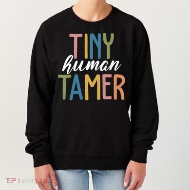 Tiny Human Tamer Kindergarten Teacher Women's Sweatshirt