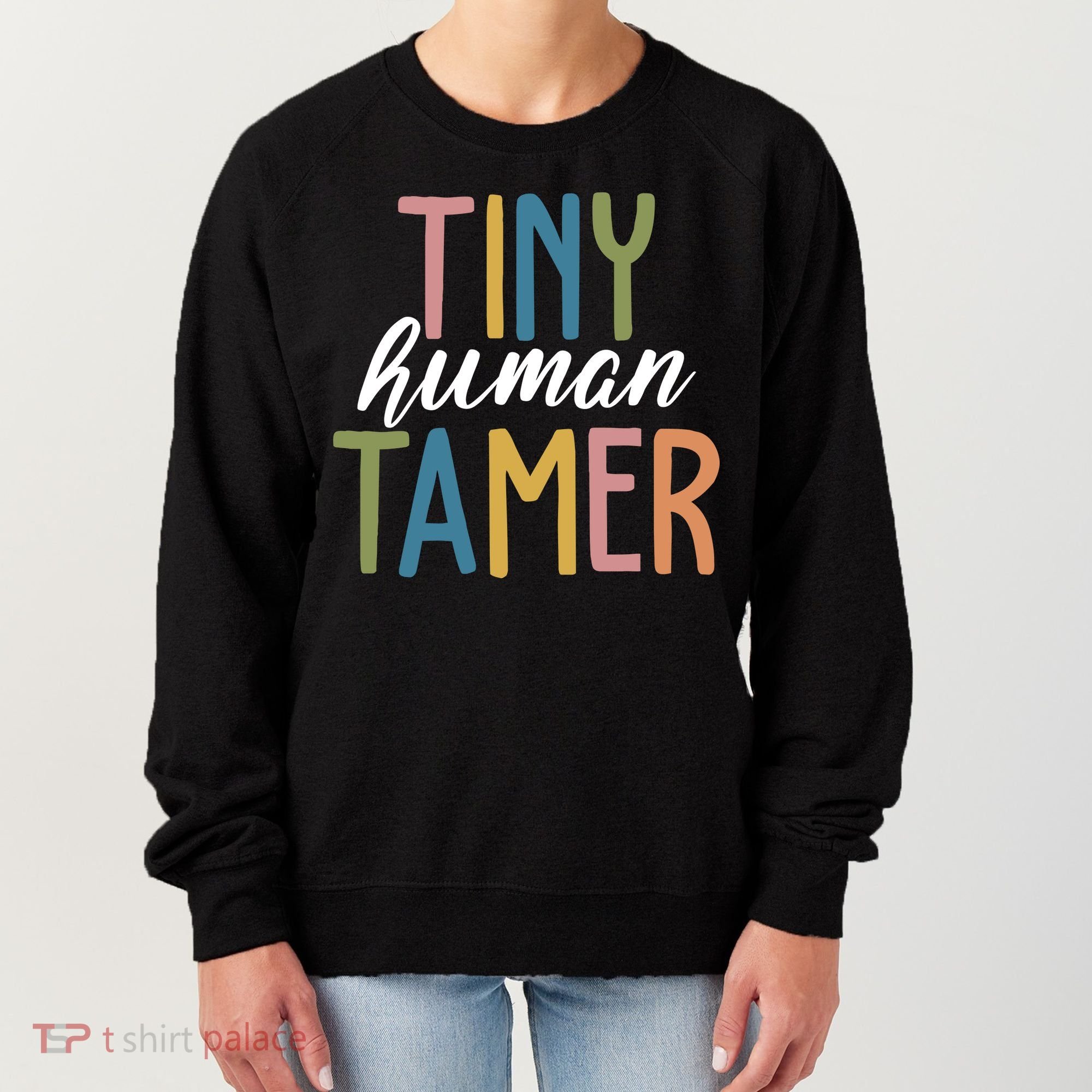 Tiny Human Tamer Kindergarten Teacher Women's Sweatshirt