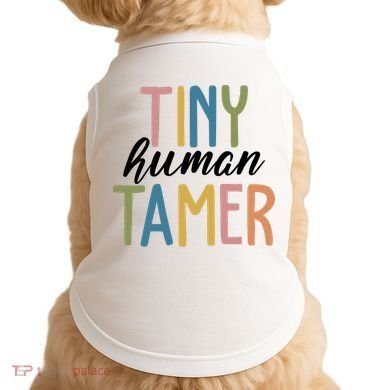 Tiny Human Tamer Kindergarten Teacher Doggie Tank