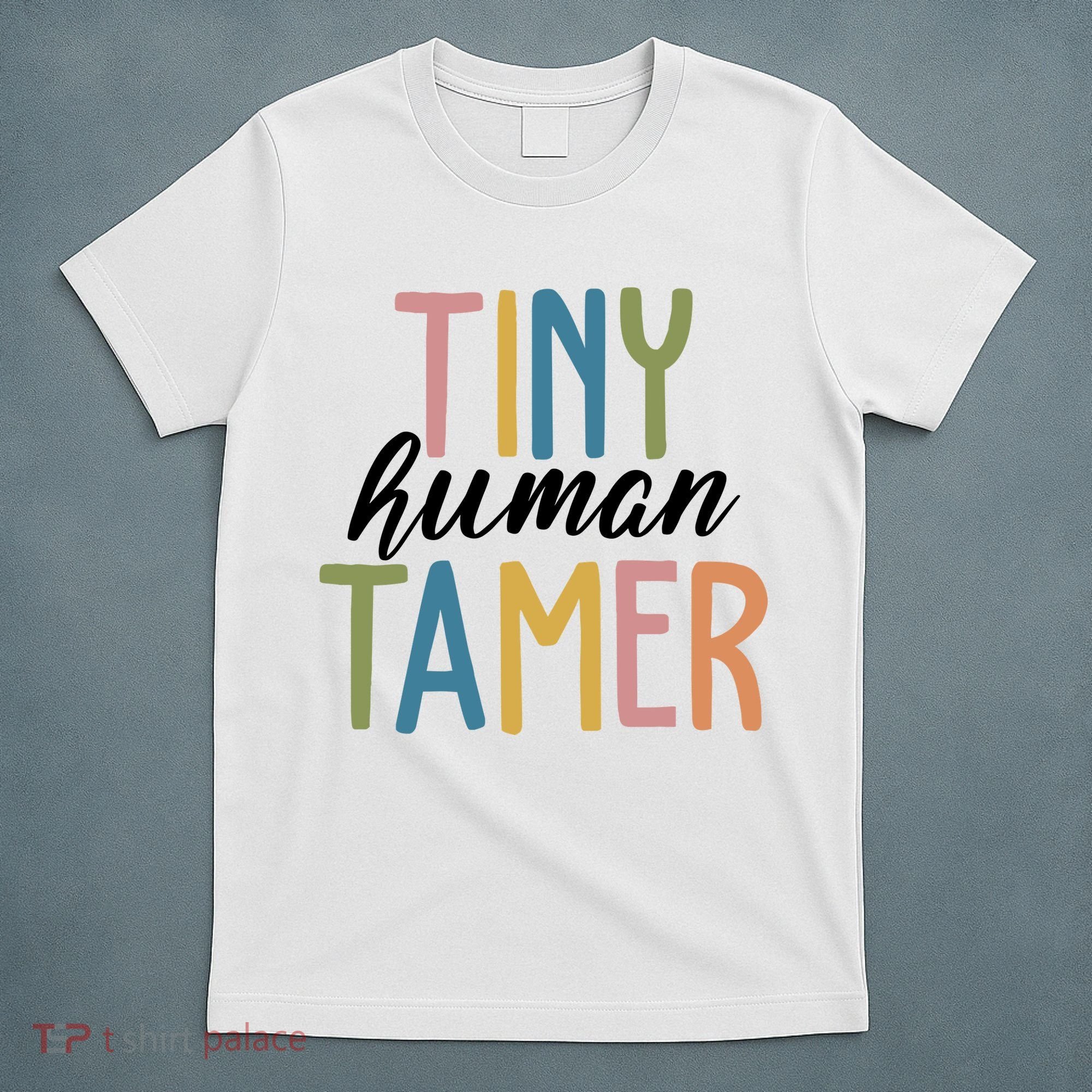 Tiny Human Tamer Kindergarten Teacher T-Shirt