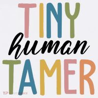 Tiny Human Tamer Kindergarten Teacher Button thumb 1