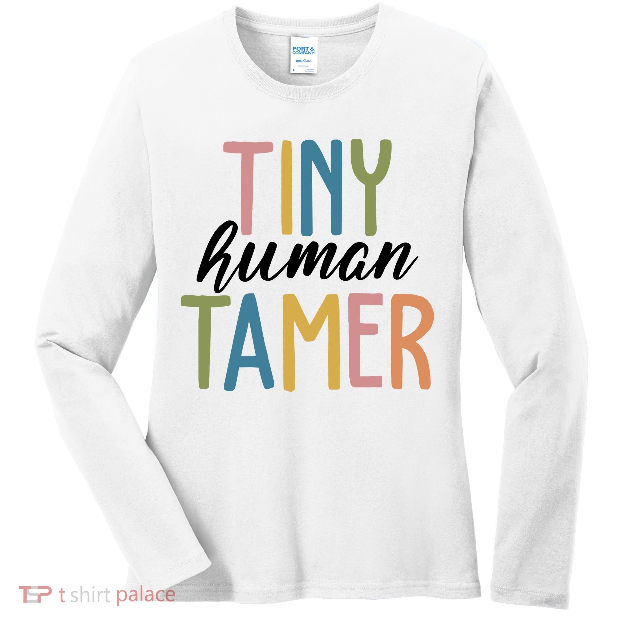 Tiny Human Tamer Kindergarten Teacher Women's Long Sleeve Shirt