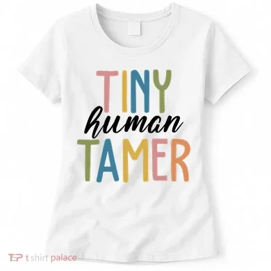 Tiny Human Tamer Kindergarten Teacher Women's T-Shirt