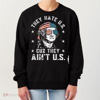 They Hate Us Cuz They Ain't Us Funny 4th of July Women's Sweatshirt thumb 0