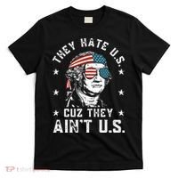 They Hate Us Cuz They Ain't Us Funny 4th of July T-Shirt thumb 0